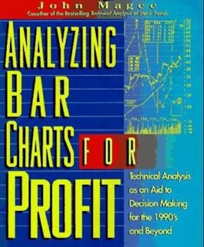 Hardcover Analyzing Bar Charts for Profit: Technical Analysis as an Aid to Decision Making for The... Book