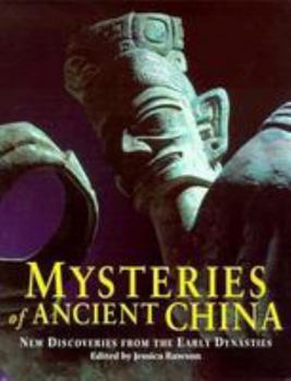 Hardcover Mysteries of Ancient China: New Discoveries from the Early Dynasties Book
