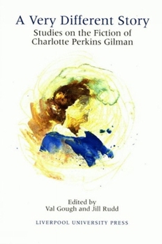 Paperback Very Different Story: Studies on the Fiction of Charlotte Perkins Gilman Book
