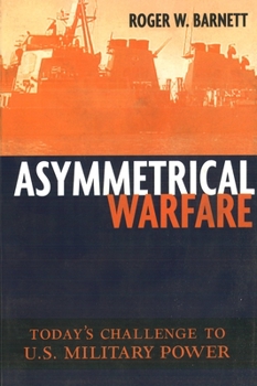 Paperback Asymmetrical Warfare: Today's Challenge to U.S. Military Power Book