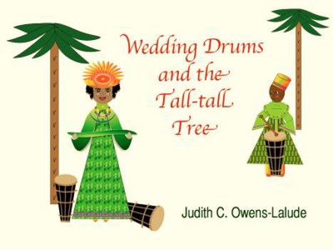 Wedding Drums and the Tall-Tall Tree