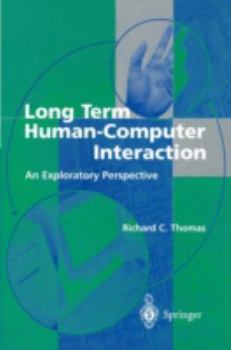 Paperback Long Term Human-Computer Interaction: An Exploratory Perspective Book
