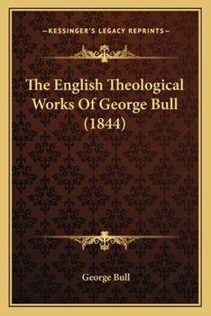 Paperback The English Theological Works Of George Bull (1844) Book