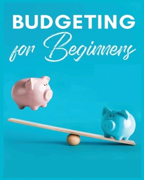 Paperback Budgeting for Beginners: Simple and Practical Techniques for Effective Money Management Book