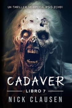 Paperback Cadáver 7: Un Thriller de Zombis [Spanish] Book
