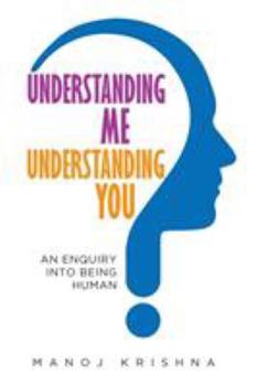 Paperback Understanding Me, Understanding You: An enquiry into being human Book