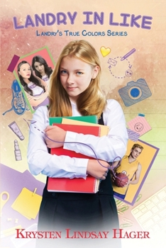 Landry in Like - Book #3 of the Landry's True Colors