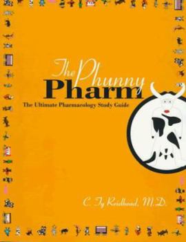 Paperback The Phunny Pharm: The Ultimate Pharmacology Study Guide Book