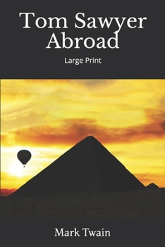 Paperback Tom Sawyer Abroad: Large Print Book