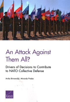 Paperback An Attack Against Them All? Drivers of Decisions to Contribute to NATO Collective Defense Book