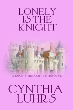 Paperback Lonely is the Knight: A Merriweather Sisters Time Travel Romance Book