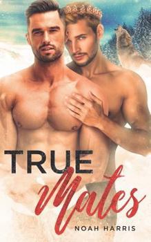 Paperback True Mates: A Gay Shifter Mpreg Book
