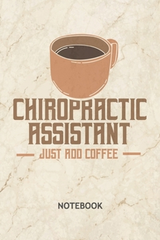 Paperback Chiropractic Assistant Just Add Coffee: Chiropractic Assistant NOTEBOOK Grid-lined 6x9 - Chiropractic Journal A5 Gridded - Chirotherapeut Planner Chir Book
