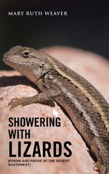 Paperback Showering with Lizards: (Poems and Prose of the Desert Southwest) Book