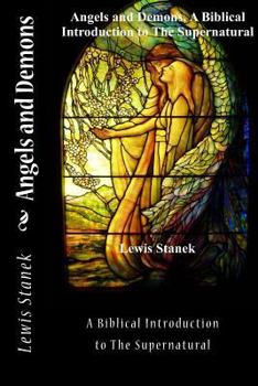 Paperback Angels and Demons: A Biblical Introduction to The Supernatural Book