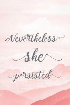 Nevertheless She Persisted: Mountains Composition Notebook | College Ruled Notebook | 6x9 inches