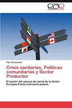 Paperback Crisis Sanitarias, Politicas Comunitarias y Sector Productor [Spanish] Book