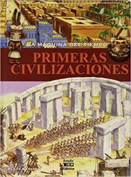 Hardcover LA MAQUINA DEL TIEMPO: PRIMERAS CIVILIZACIONES (Spanish Edition) [Spanish] Book