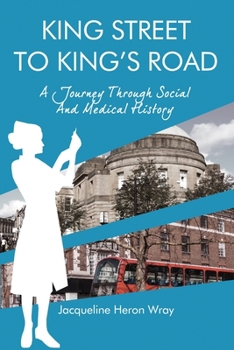 King Street to King's Road: A Journey Through Social and Medical History