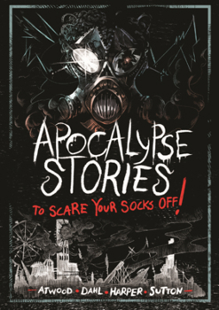 Library Binding Apocalypse Stories to Scare Your Socks Off! Book
