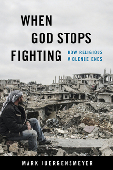 Paperback When God Stops Fighting: How Religious Violence Ends Book