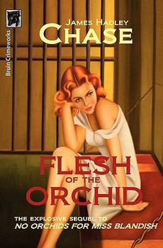 The Flesh of the Orchid - Book #2 of the Blandish's Orchids and Dave Fenner