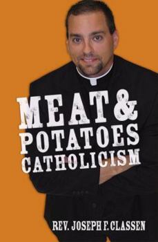 Paperback Meat & Potatoes Catholicism Book