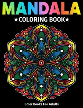 Paperback Color Books For Adults: Mandala Coloring Book: Stress Relieving Mandala Designs Book