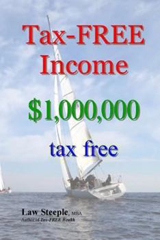 Paperback Tax-FREE Income: $1,000,000 tax free Book