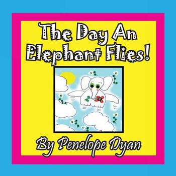 Paperback The Day An Elephant Flies! [Large Print] Book