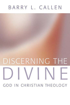 Paperback Discerning the Divine: God in Christian Theology Book