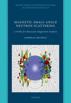Hardcover Magnetic Small-Angle Neutron Scattering: A Probe for Mesoscale Magnetism Analysis Book