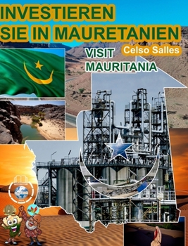 Hardcover INVESTIEREN SIE IN MAURETANIEN - Visit Mauritania - Celso Salles [German] Book