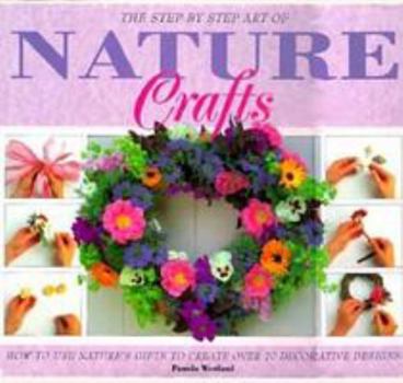 Hardcover Step by Step Art of Nature Crafts Book