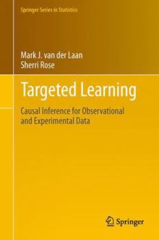 Paperback Targeted Learning: Causal Inference for Observational and Experimental Data Book