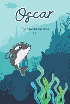 Paperback Oscar the Adventurous Orca Book