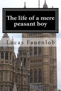 Paperback The life of a mere peasant boy Book