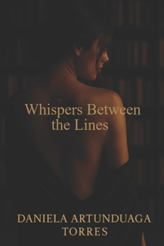 Paperback Whispers Between the Lines: Where desire isn't bought - it's revealed Book