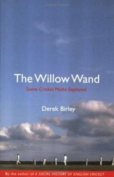 Paperback The Willow Wand: Some Cricket Myths Explored Book