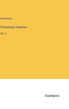 Hardcover Picturesque America: Vol. II Book
