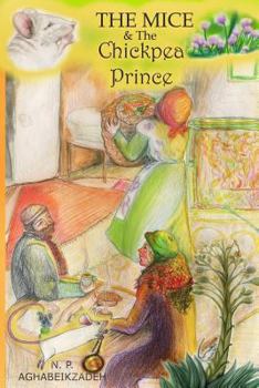 Paperback The Mice & The Chickpea Prince Book