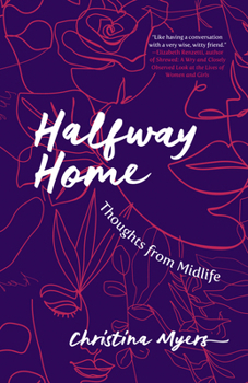 Paperback Halfway Home: Thoughts from Midlife Book