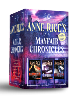 Mass Market Paperback Anne Rice's Mayfair Chronicles: 3-Book Boxed Set: The Mayfair Witches, Lasher, and Taltos Book