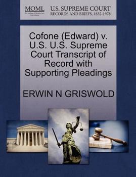 Cofone (Edward) v. U.S. U.S. Supreme Court Transcript of Record with Supporting Pleadings
