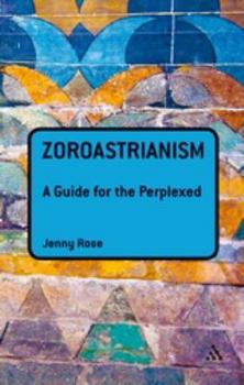 Paperback Zoroastrianism: A Guide for the Perplexed Book