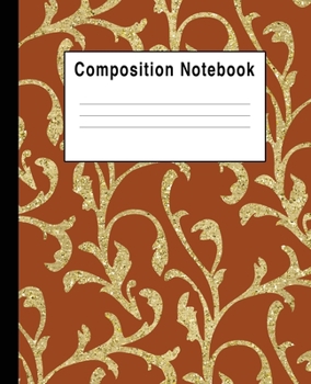 Composition Notebook: Orange Floral Gold Faux Sparkle Fall