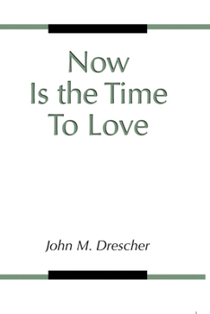 Paperback Now Is the Time to Love Book