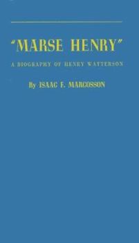 Hardcover Marse Henry: A Biography of Henry Watterson. Book