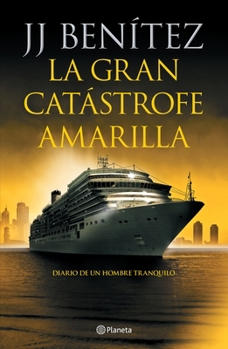 Paperback La Gran Catástrofe Amarilla: Diario de Un Hombre Tranquilo [Spanish] Book