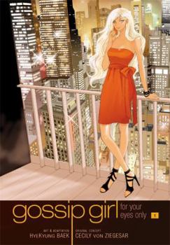 Gossip Girl: The Manga, Vol. 1 - Book #1 of the Gossip Girl: For Your Eyes Only